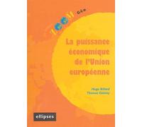 Puissance économique de l'Union européenne (La) - Hugo Billard - Ellipses - broché - Scolaire / Universitaire
