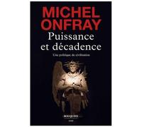 Puissance Et Décadence - Une Politique De Civilisation