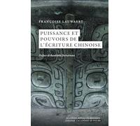 Puissance et pouvoir de l'écriture chinoise