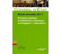 Puissance Publique Et Plateformes Numériques : Accompagner L'"Ubérisation - Etude Annuelle 2017