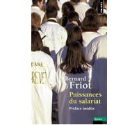 Puissances du salariat - Bernard Friot - Points - Poche - Essai