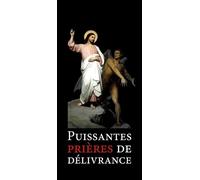 Puissantes prières de délivrance: Dépliant de 6 pages par lot de 50 ex