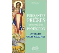 Puissantes prières et techniques de protection contre les ondes négatives