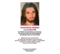 Puissantes prières pour survivre En temps de pandémie, defamine, de cataclysme, de confinement, de persecution et de guerre - Jean de Dieu Mébiame - Berger Jdd - broché - Essai