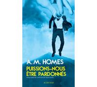 Amy Michael Homes – Puissions-nous être pardonnés – traduit par Yoann Gentric – Broché