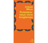 Puissions-nous vivre longtemps Mbue Imbolo (Auteur), Catherine Gibert (Traduction)