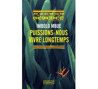 Puissions-nous vivre longtemps - Mbue Imbolo - Pocket - Poche - Roman