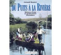 Puits A La Riviere (Du) - Gérard Boutet - Godefroy Jean-Cyrille Eds - relié - Livre