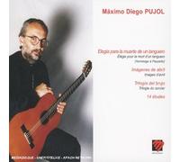 Pujol, Maximo Diego - Elégie pour La Mort d'un Tanguero, Images D'Avril, Trilogie du Sorcier.
