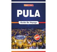 Pula Guide De Voyage 2026: Explorer les plages, l'histoire, les musées, la cuisine locale et les marchés traditionnels du sud de l'Istrie