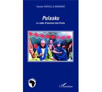 Yassine Kervella Mansare – Pulaaku : Le code d'honneur des Peuls – Broché – L'Harmattan