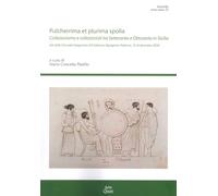 «Pulcherrima et plurima spolia». Collezionismo e collezionisti tra Settecento e Ottocento in Sicilia