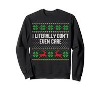 Pull Anti-Noël « I Literally Don't Even Care Ugly » Sweatshirt