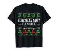 Pull Anti-Noël « I Literally Don't Even Care Ugly » T-Shirt