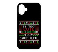 Pull de Noël Amusant avec Inscription « I'm Too Cute to Wear Christmas » Coque pour iPhone 16 Plus