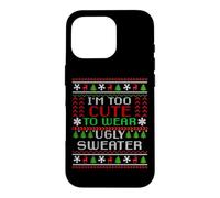 Pull de Noël Amusant avec Inscription « I'm Too Cute to Wear Christmas » Coque pour iPhone 16 Pro