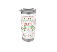 Pull de Noël amusant avec inscription « I'm Too Cute to Wear Christmas » Gobelet isotherme en acier inoxydable double paroi