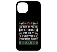 Pull de Noël avec Inscription « This is My It's Too Hot for Ugly » Coque pour iPhone 13