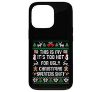 Pull de Noël avec Inscription « This is My It's Too Hot for Ugly » Coque pour iPhone 13 Pro