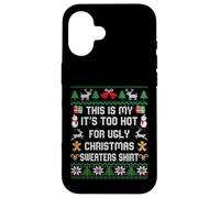 Pull de Noël avec Inscription « This is My It's Too Hot for Ugly » Coque pour iPhone 16