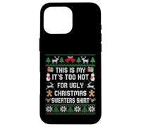 Pull de Noël avec Inscription « This is My It's Too Hot for Ugly » Coque pour iPhone 16 Pro Max