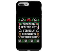 Pull de Noël avec Inscription « This is My It's Too Hot for Ugly » Coque pour iPhone 7 Plus/8 Plus