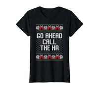 Pull de Noël « Go Ahead Call The HR Ugly » T-Shirt Graphique avec Valeur