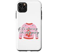 Pull de Noël « If It's Snowing, I'm Not Going. Pink Ugly Christmas Sweater » Coque pour iPhone 11 Pro Max