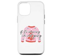 Pull de Noël « If It's Snowing, I'm Not Going. Pink Ugly Christmas Sweater » Coque pour iPhone 12/12 Pro