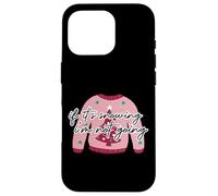 Pull de Noël « If It's Snowing I'm Not Going Pinkmas Ugly Christmas » Coque pour iPhone 16 Pro