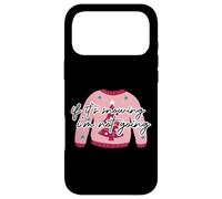 Pull de Noël « If It's Snowing I'm Not Going Pinkmas Ugly Christmas » Coque pour iPhone 17 Pro Max