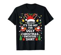 Pull de Noël Mignon avec Inscription « This is My Its Too Hot for Ugly Christmas » T-Shirt