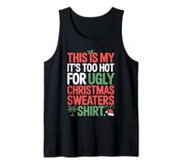 Pull de Noël « This is My It's Too Hot for Ugly Christmas » Débardeur