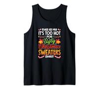 Pull de Noël « This is My It's Too Hot for Ugly » Débardeur