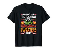 Pull de Noël « This is My It's Too Hot for Ugly » T-Shirt