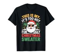 Pull de Noël « This is My Its Too Hot Ugly » T-Shirt