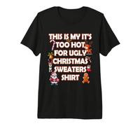 Pull de Noël « This is My Too Hot for Ugly » T-Shirt Haut de Gamme