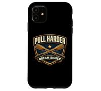 Pull Harder Dream Bigger Rowing Crew Slogan de l'équipe d'aviron Coque pour iPhone 11