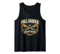 Pull Harder Dream Bigger Rowing Crew Slogan de l'équipe d'aviron Débardeur