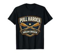 Pull Harder Dream Bigger Rowing Crew Slogan de l'équipe d'aviron T-Shirt