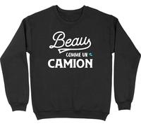 Pull Homme Beau comme Un Camion | Imprimé en France, Cadeau fête des pères Homme Humour Papa Anniversaire Original Rigolo Humoristique (L,Black)