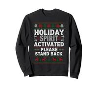 Pull Laid Please Stand Back Xmas Ugly Activated Holiday Spirit Sweatshirt