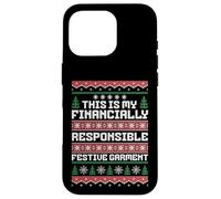 Pull Moche de Noël Amusant financièrement Responsable Coque pour iPhone 16 Pro