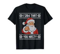 Pull Moche I Saw That You Nasty Santa Claus T-Shirt