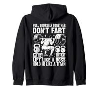 Pull Yourself Together Don't Fart Lift Like A Boss Sweat à Capuche
