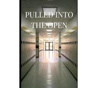 PULLED INTO THE OPEN: A Young Adult Novel of Resilience, Healing, and Finding Your Voice