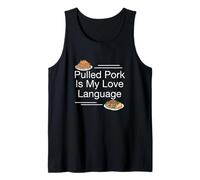 Pulled Pork Is My Love Language Funny Smoked Meat Amateur Débardeur