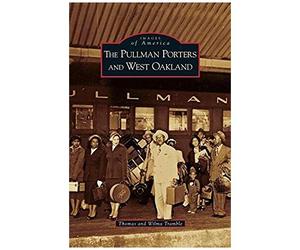 Pullman Porters And West Oakland