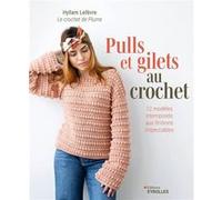 Hyllam Lefevre – Pulls et gilets au crochet – 12 modèles intemporels – Broché