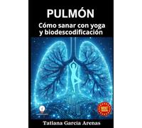 PULMÓN: Cómo sanar con Yoga y Biodescodificación